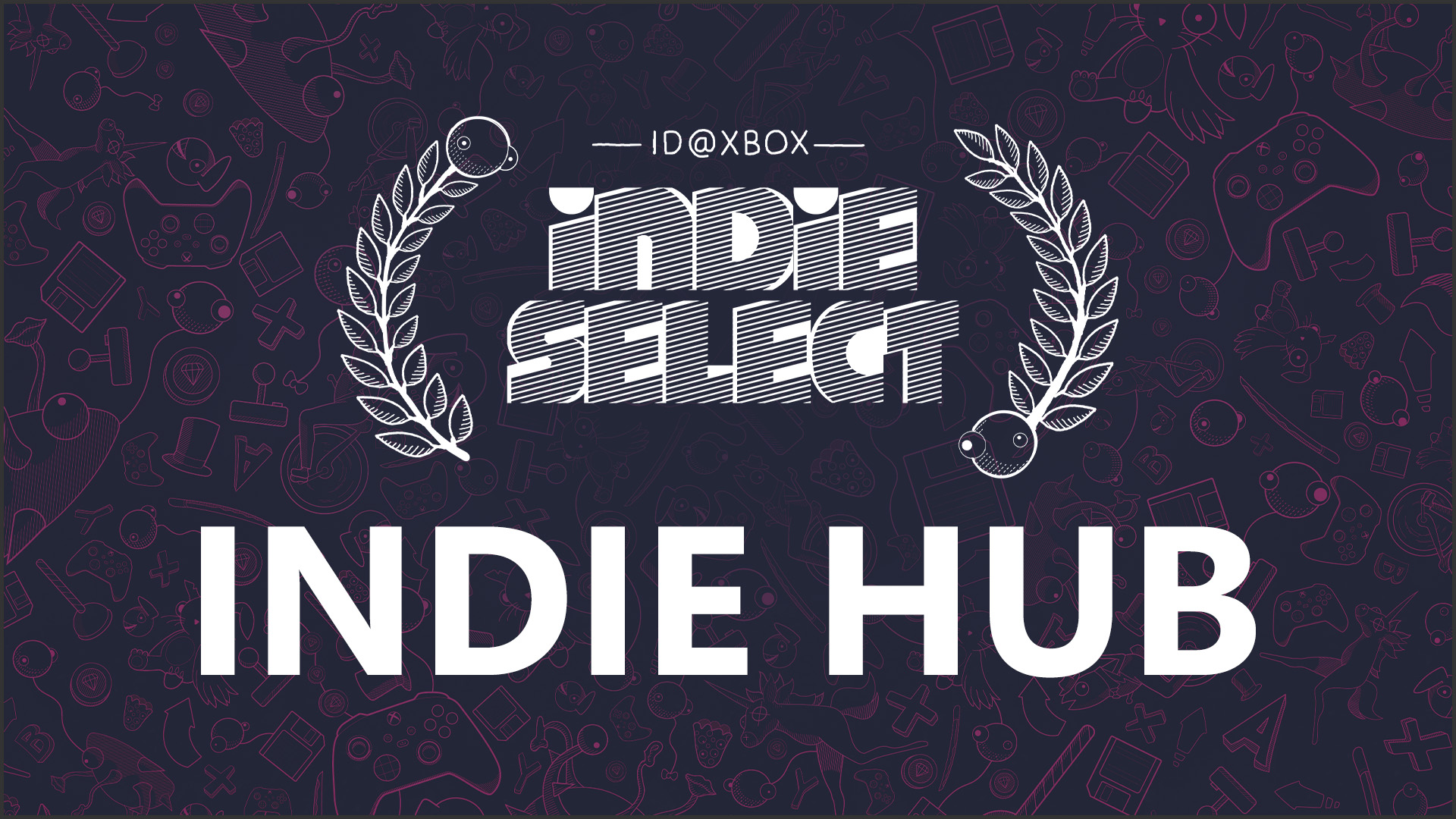 The ID@Xbox Indie Select Indie Hub